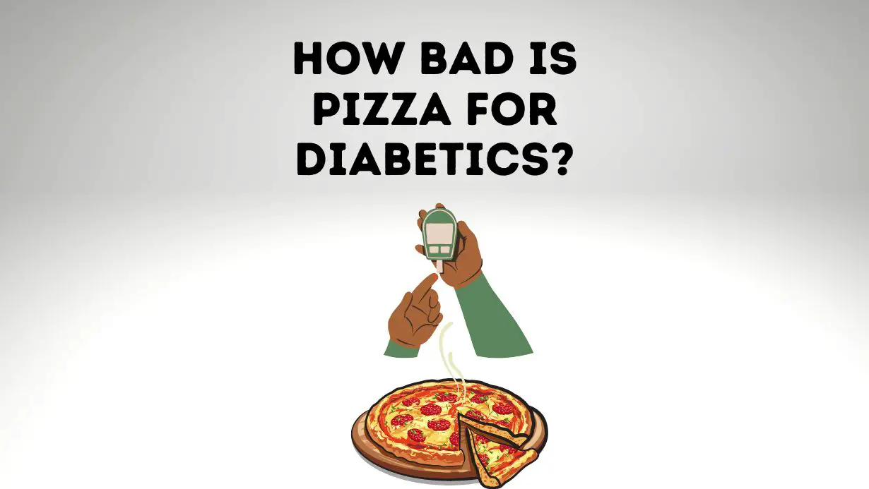 How Bad Is Pizza For Diabetics