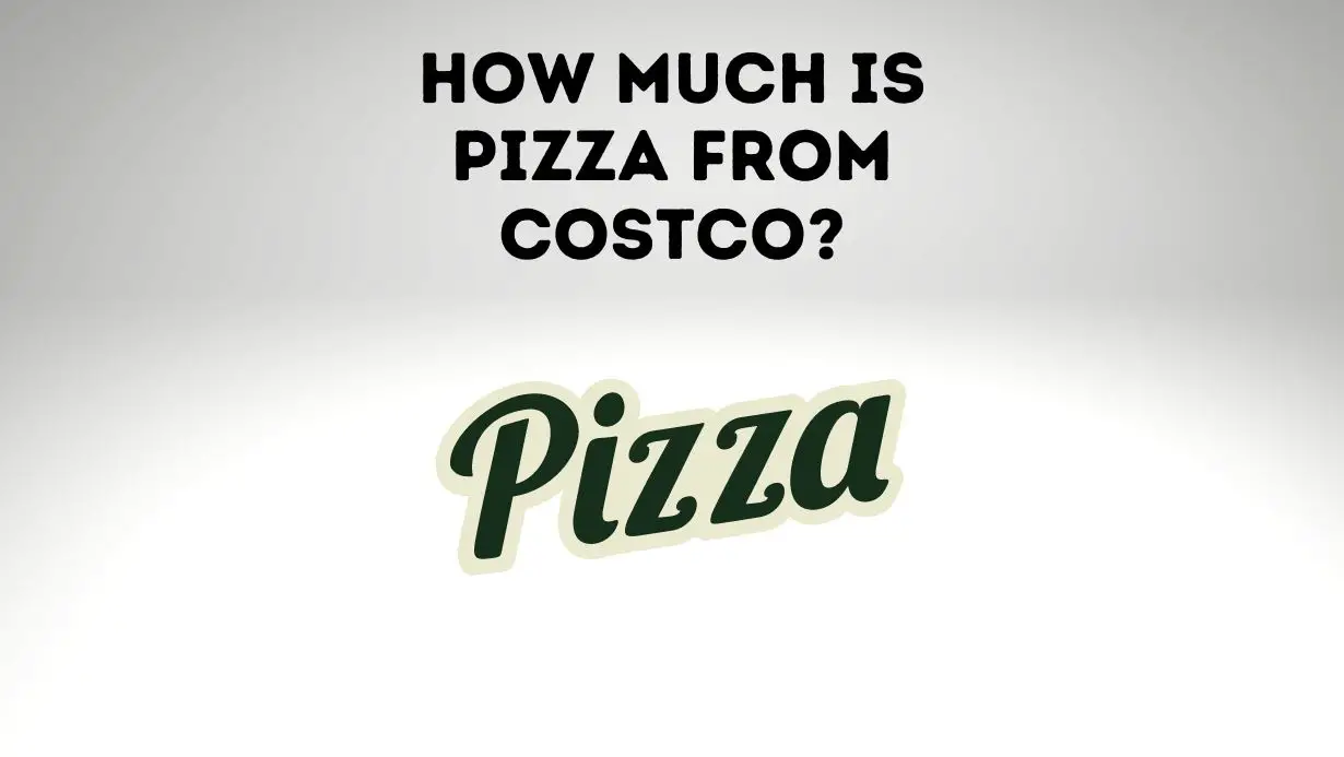 How Much Is Pizza From Costco Uk