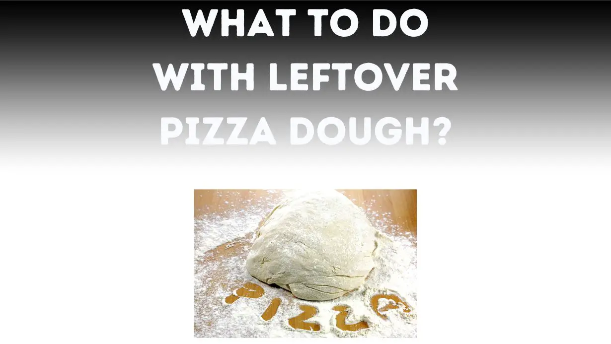 Leftover Pizza Dough