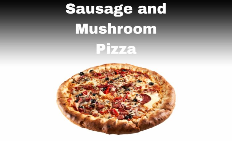 Can I Get A Sausage And Mushroom Pizza?