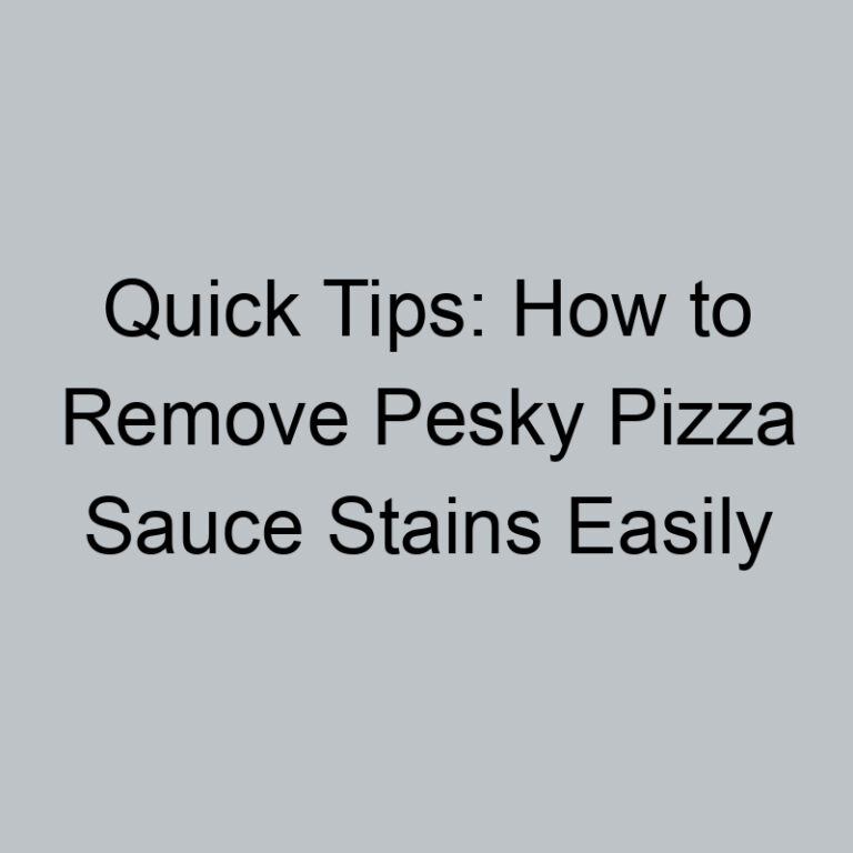 Quick Tips: How to Remove Pesky Pizza Sauce Stains Easily