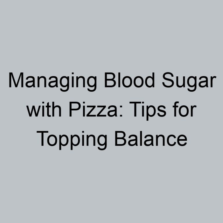 Managing Blood Sugar with Pizza: Tips for Topping Balance