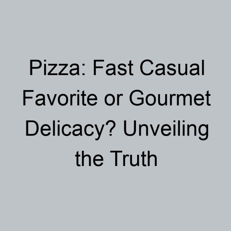 Pizza: Fast Casual Favorite or Gourmet Delicacy? Unveiling the Truth