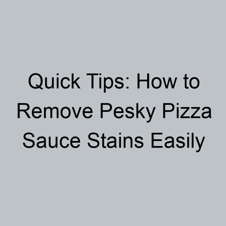 Quick Tips: How to Remove Pesky Pizza Sauce Stains Easily